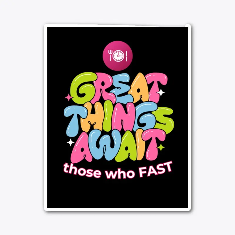 Great Things Await Those who Fast